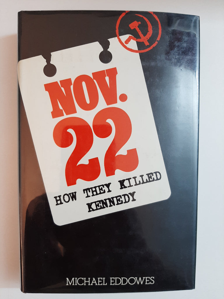 Nov 22: How they killed Kennedy By Michael Eddowes