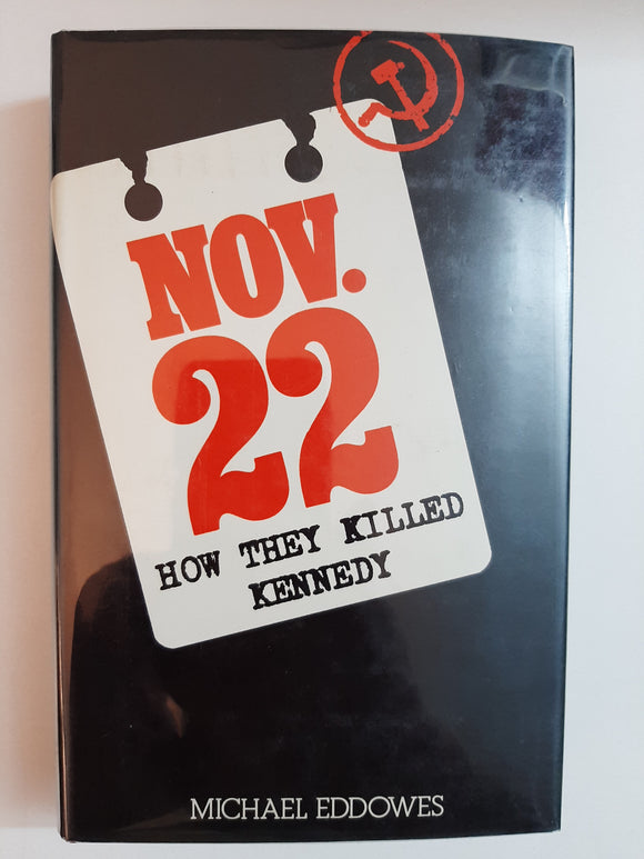Nov 22: How they killed Kennedy By Michael Eddowes