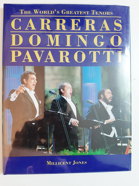 The World's Greatest Tenors Carreras Domingo Pavarotti By Millicent Jones
