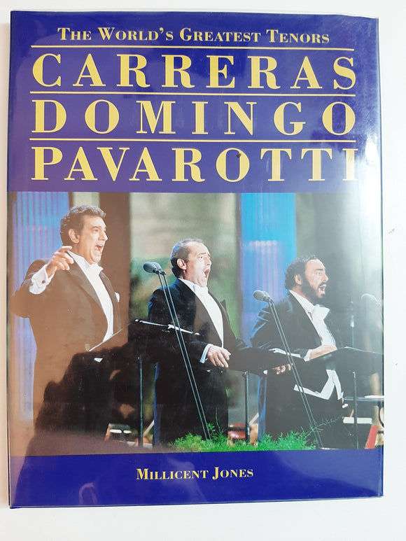 The World's Greatest Tenors Carreras Domingo Pavarotti By Millicent Jones