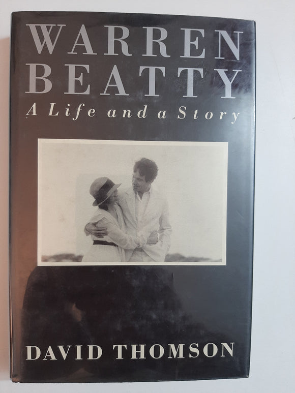 Warren Beatty: A Life And A Story By David Thomson