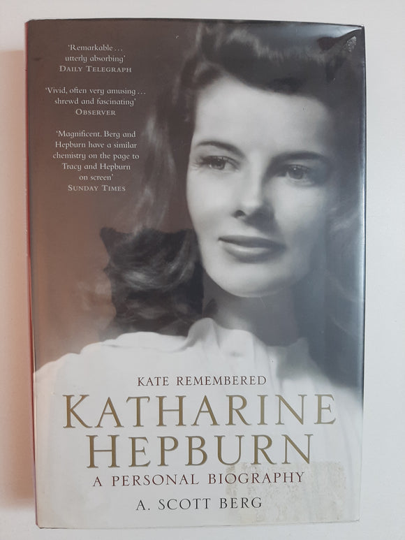 Katharine Hepburn-Kate  Remembered By A. Scott Berg