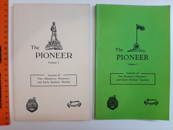 The Pioneer Volume 1 and Volume 2 -Journals of The Rhodesia Pioneers' and Early Settlers' Society