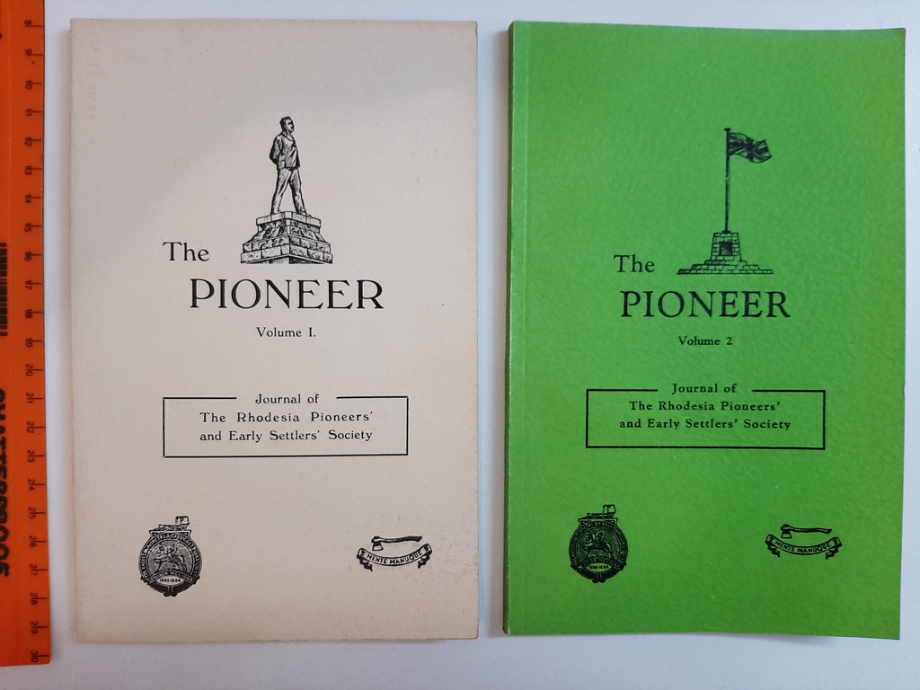 The Pioneer Volume 1 and Volume 2 -Journals of The Rhodesia Pioneers' and Early Settlers' Society
