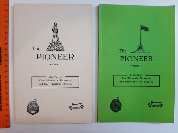 The Pioneer Volume 1 and Volume 2 -Journals of The Rhodesia Pioneers' and Early Settlers' Society
