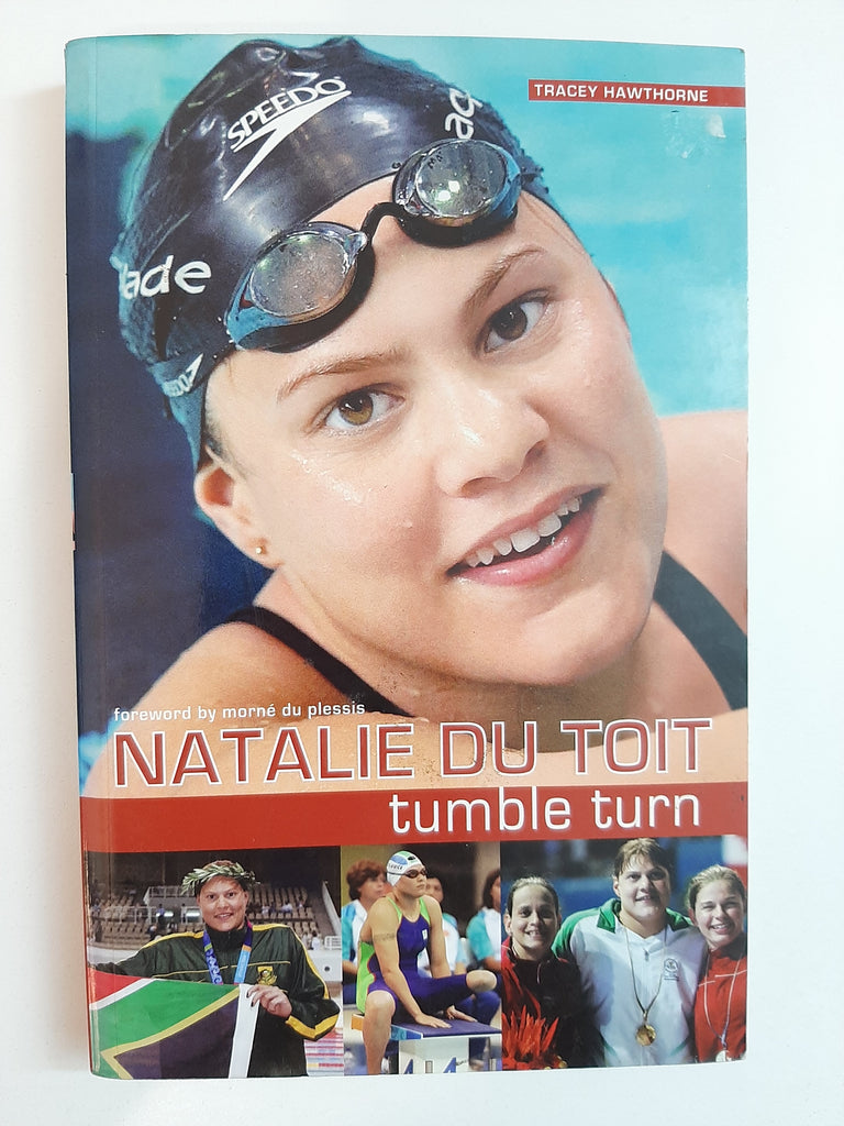 Natalie Du Toit: Tumble Turn By Tracey Hawthorne