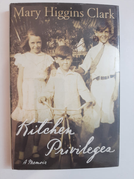 Kitchen Privileges: A Memoir By Mary Higgins Clark