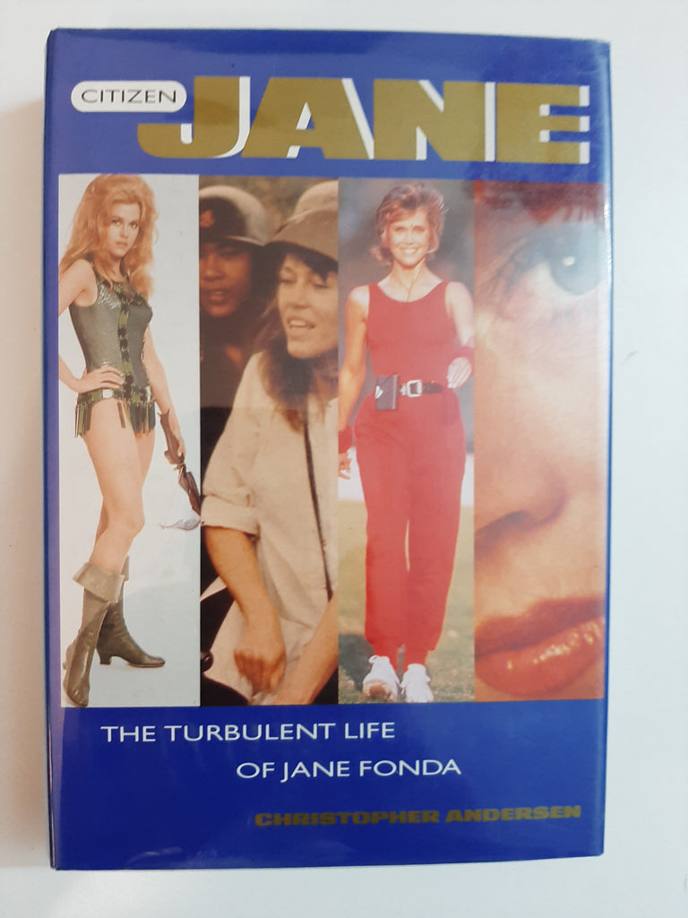 Citizen Jane: The Turbulent Life of Jane Fonda By Christopher Andersen