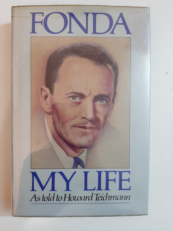 Fonda: My Life As Told To Howard Teichmann