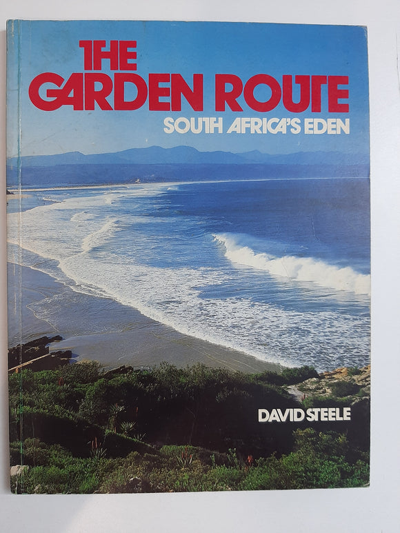 The Garden Route: South Africa's Eden By David Steele