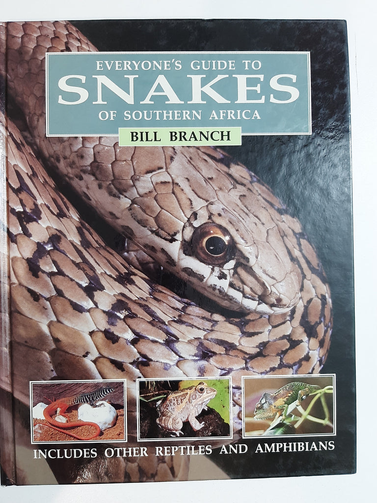 Everyone's Guide To Snakes Of Southern Africa By Bill Branch