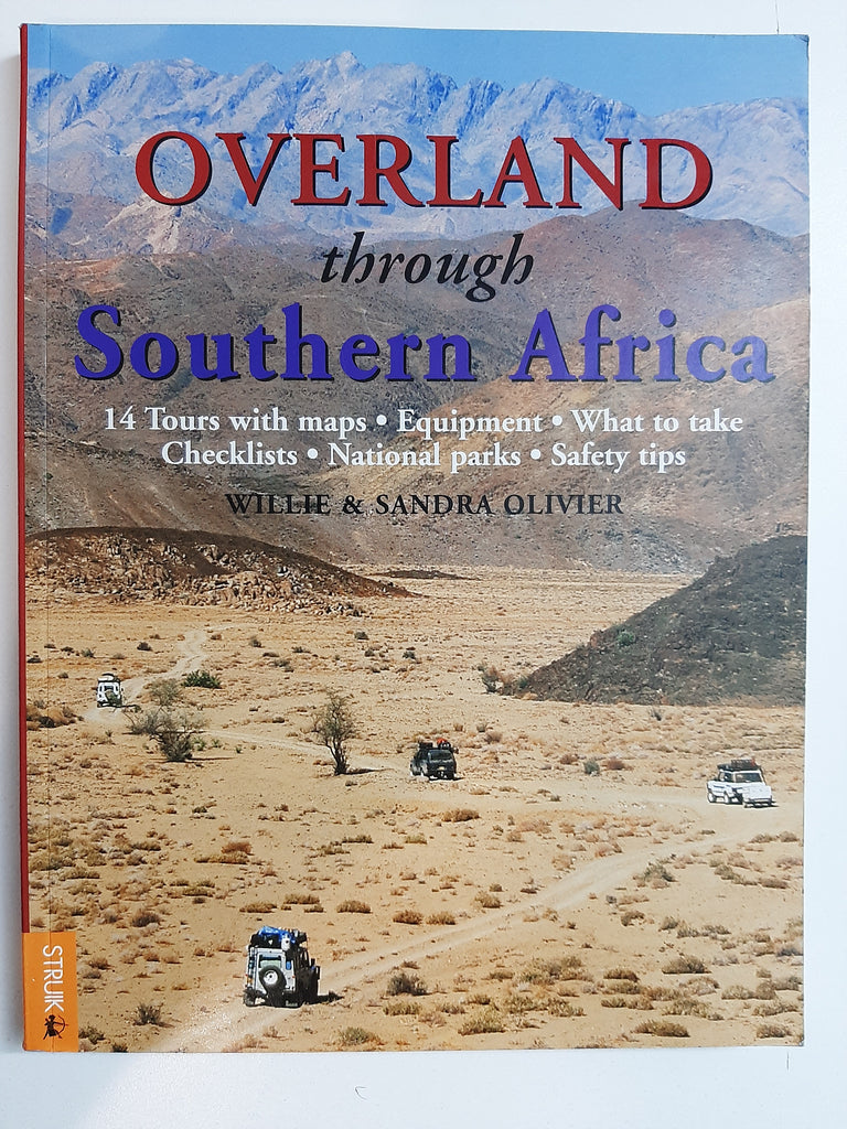 Overland Through Southern Africa By Willie & Sandra Olivier