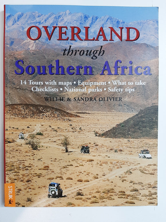 Overland Through Southern Africa By Willie & Sandra Olivier