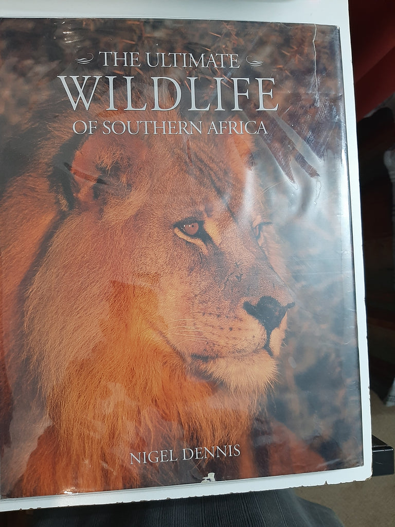 The Ultimate Wild Life Of Southern Africa By Nigel Dennis