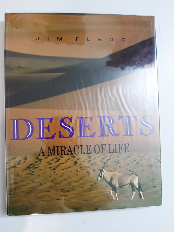 Deserts: A Miracle Of Life By Jim Flegg