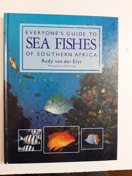 Everyone's Guide to Sea Fishes of Southern Africa By Rudy Van Der Elst & Dennis King