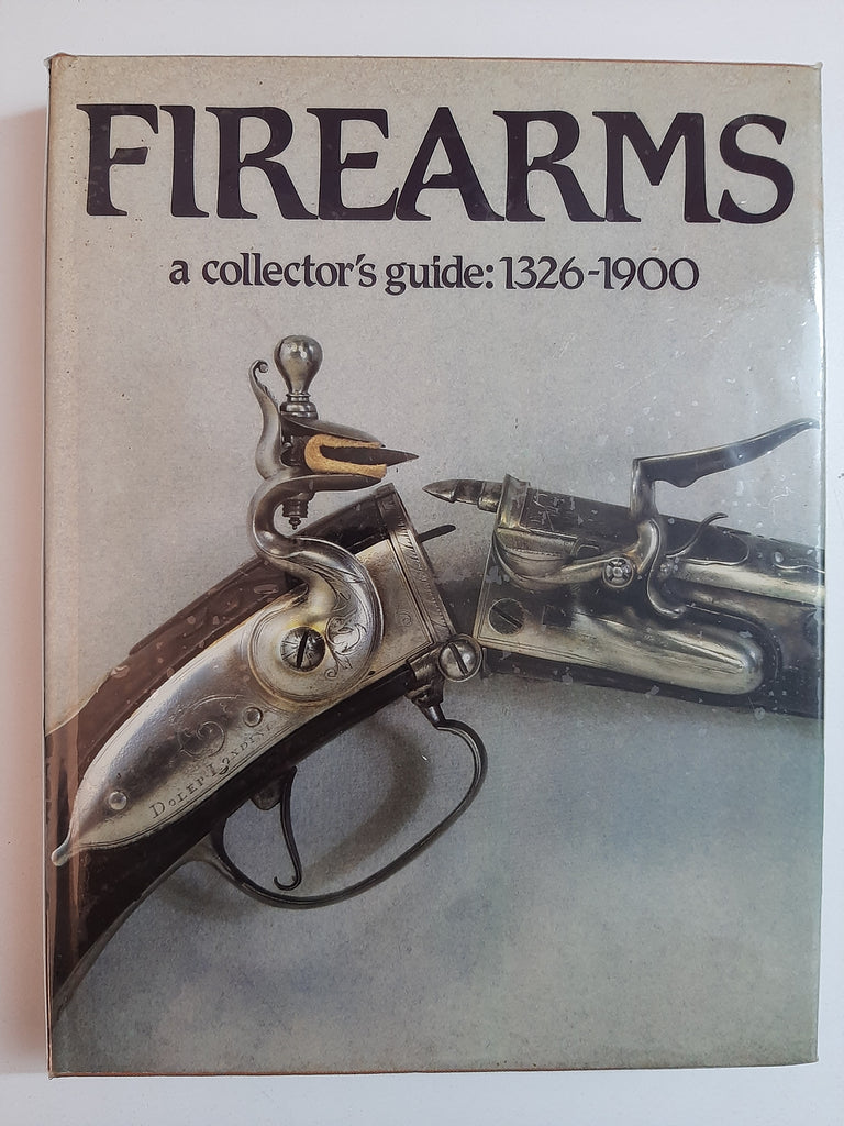 Firearms: A Collector's Guide, 1326-1900 By Jan Durdik