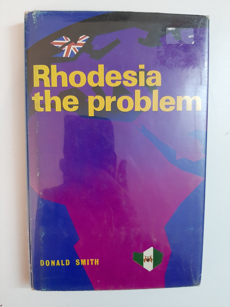 Rhodesia: The Problem By Donald Smith