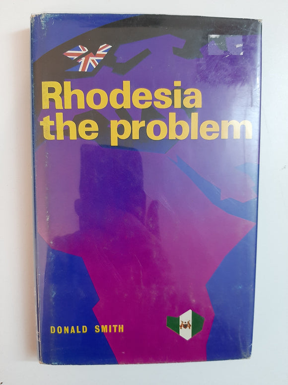 Rhodesia: The Problem By Donald Smith