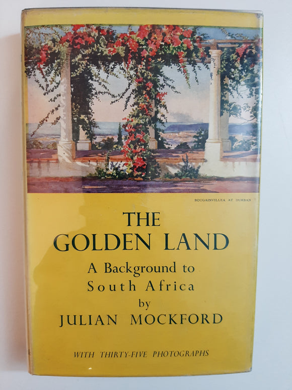 The Golden Land: A Background To South Africa By Julian Mockford
