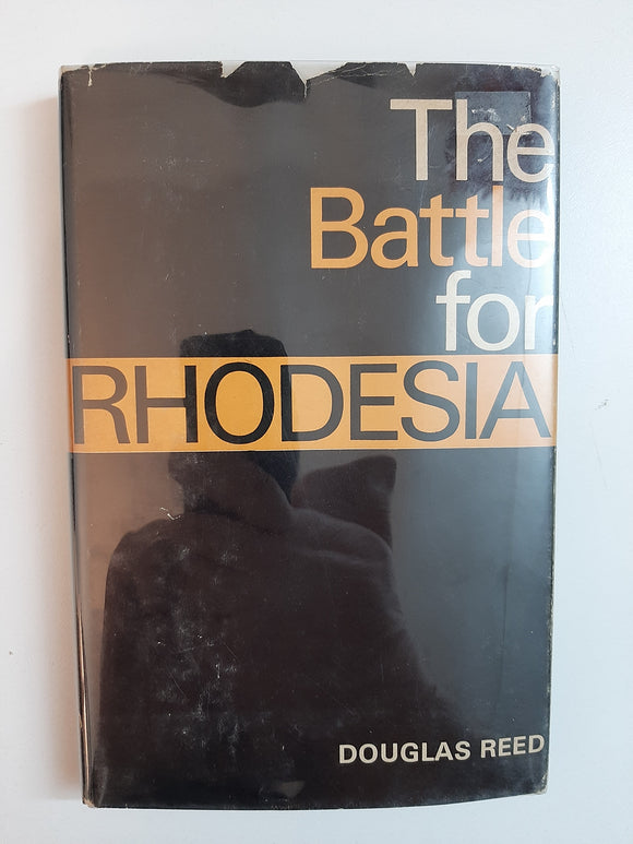 The Battle For Rhodesia By Douglas Reed