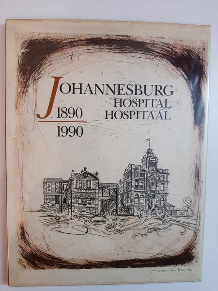 Johannesburg Hospital/Hospitaal 1890-1990