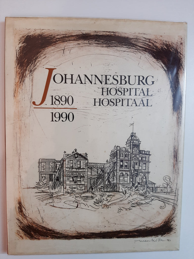 Johannesburg Hospital/Hospitaal 1890-1990