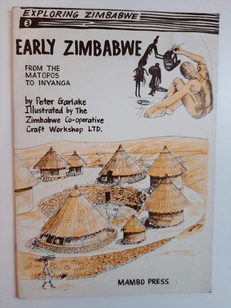 Early Zimbabwe: From The Matopos To Inyanga By Peter Garlake