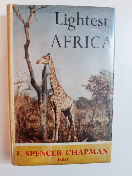 Lightest Africa By F. Spencer Chapman
