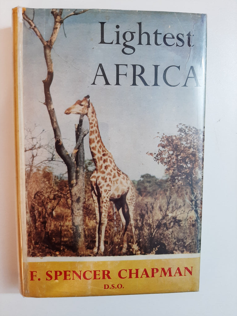 Lightest Africa By F. Spencer Chapman