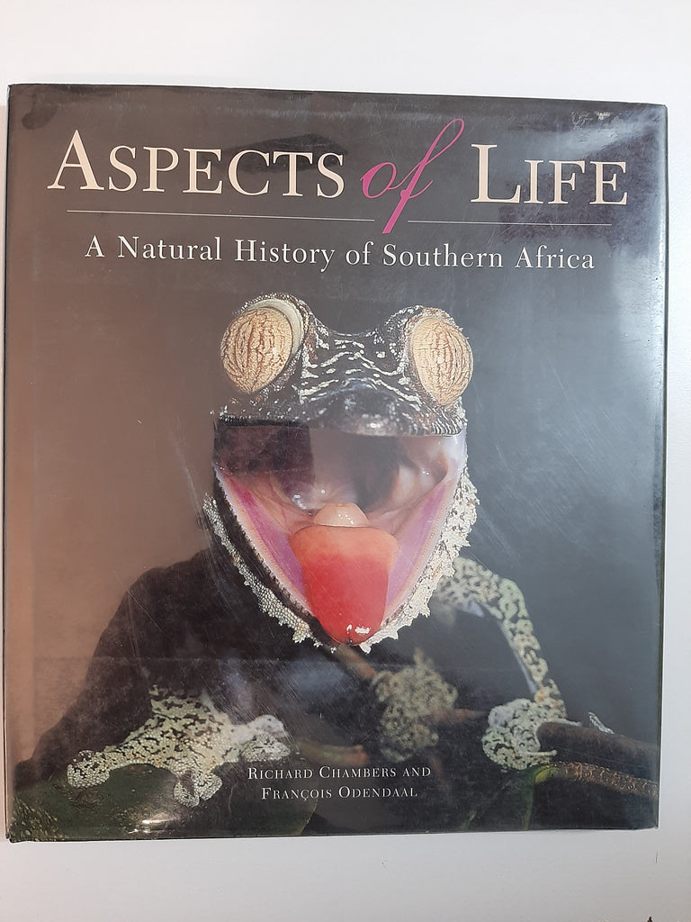 Aspects of Life: A Natural History of Southern Africa By Richard Chambers & Francois Odendaal