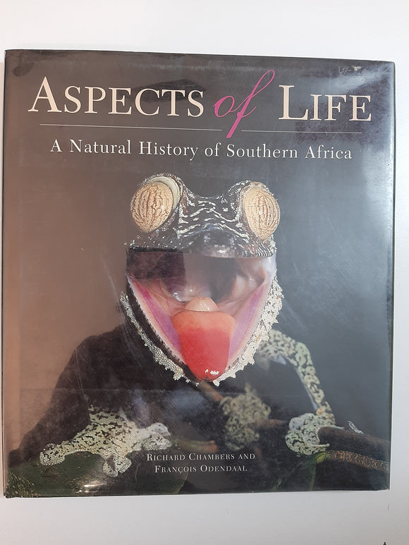 Aspects of Life: A Natural History of Southern Africa By Richard Chambers & Francois Odendaal