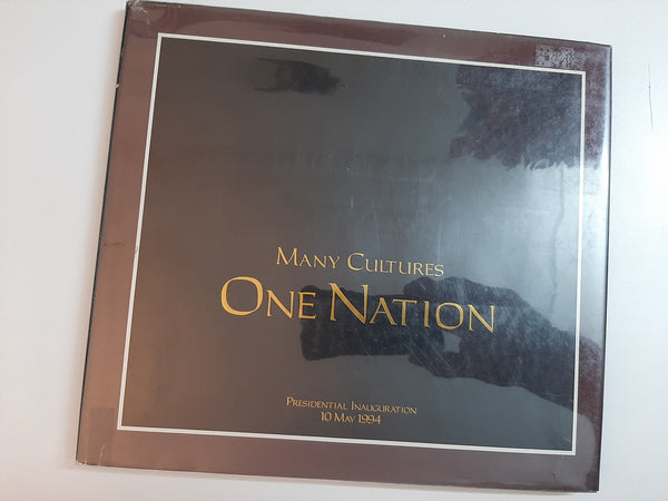 Many Cultures, One Nation: Inauguration Of The President Of South Africa, 10 May 1994