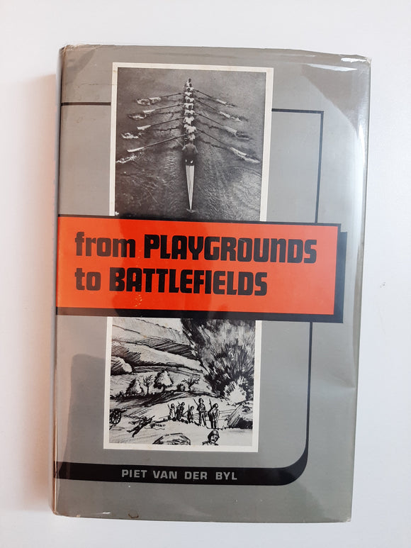 From Playgrounds To Battlefields By Piet Van Der Byl