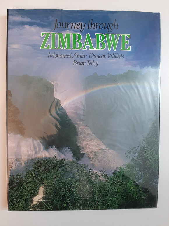 Journey through Zimbabwe By Mohamed Amin, Duncan Willetts, Brian Tetley