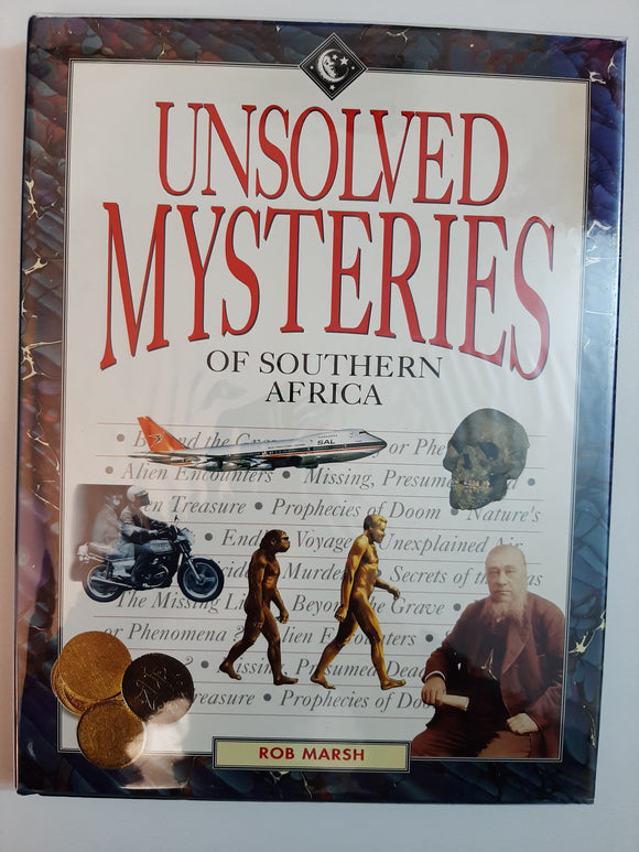 Unsolved Mysteries Of Southern Africa By Rob Marsh