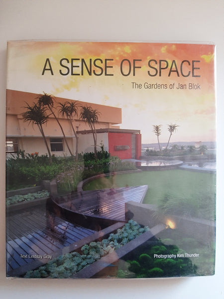 A Sense Of Space: The Gardens Of Jan Blok By Lindsay Gray