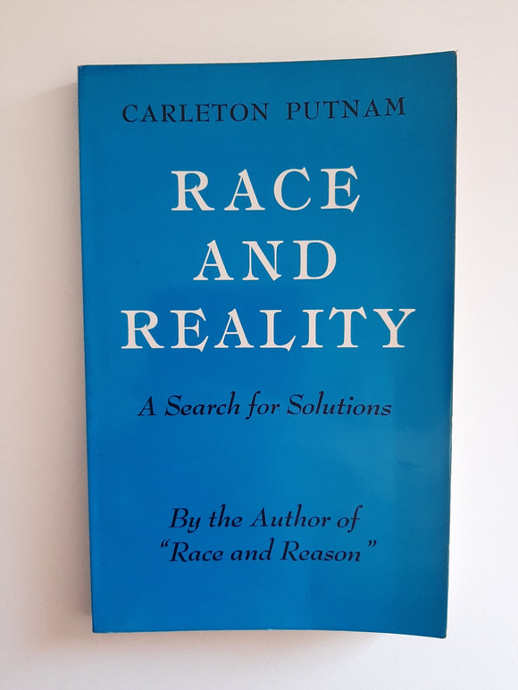 Race And Reality: A Search For Solutions By Carleton Putnam