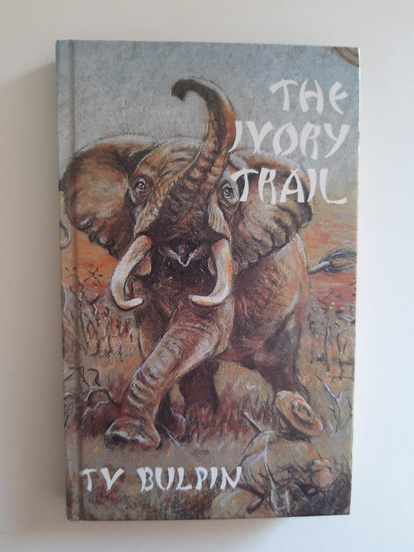 The Ivory Trail By TV Bulpin