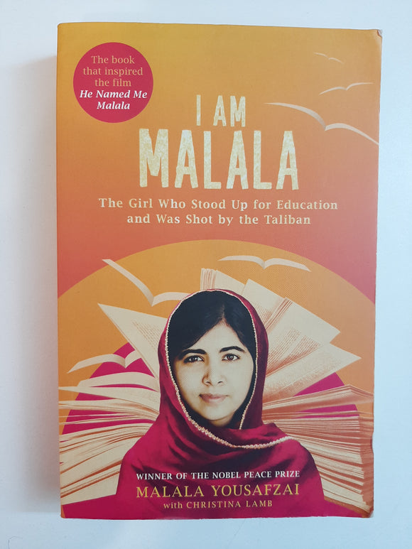 I am Malala: The Girl Who Stood Up For Education And Was Shot By The Taliban By Malala Yousafzai With Christina Lamb