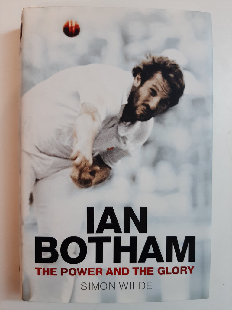 Ian Botham: The Power And The Glory By Simon Wilde