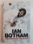 Ian Botham: The Power And The Glory By Simon Wilde