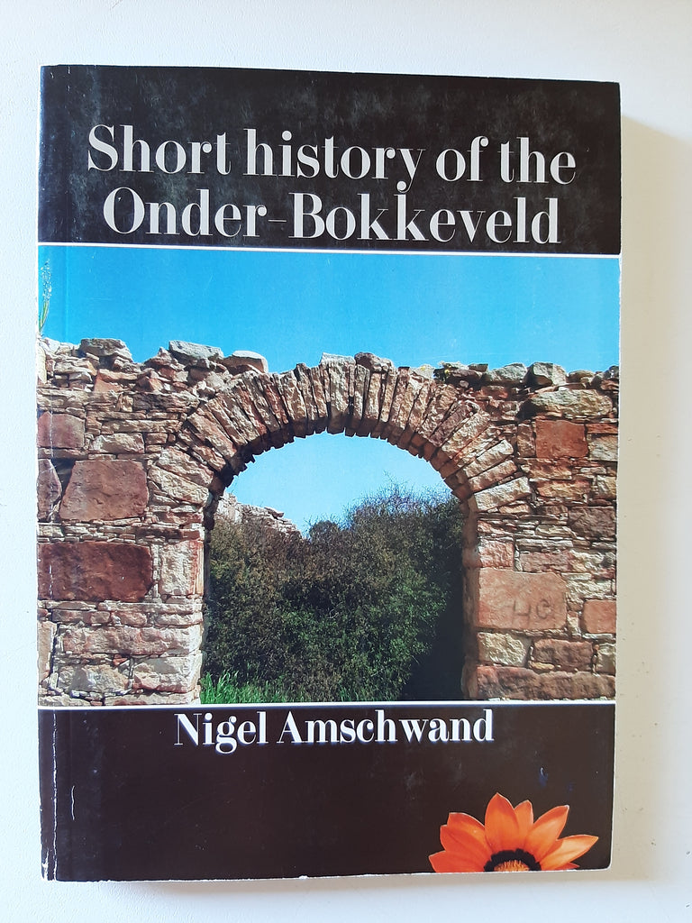 Short History Of The Onder-Bokkeveld By Nigel Amschwand