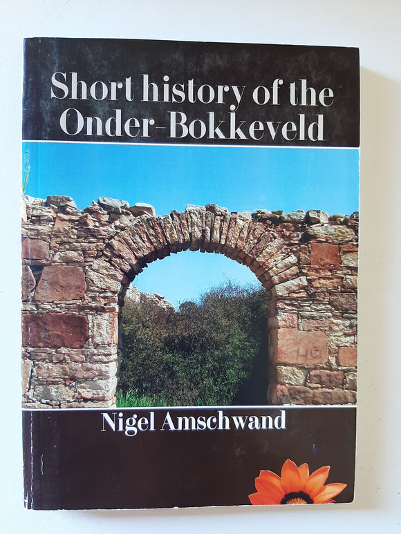 Short History Of The Onder-Bokkeveld By Nigel Amschwand