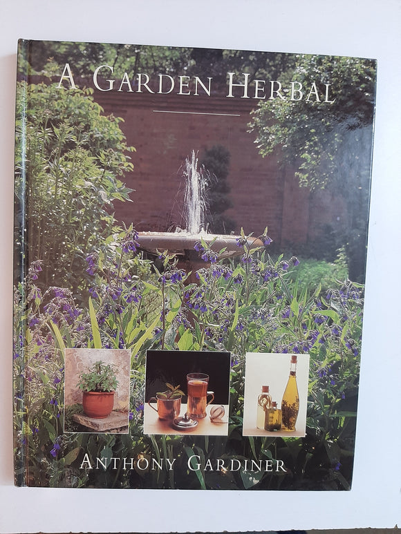 A Garden Herbal By Anthony Gardiner