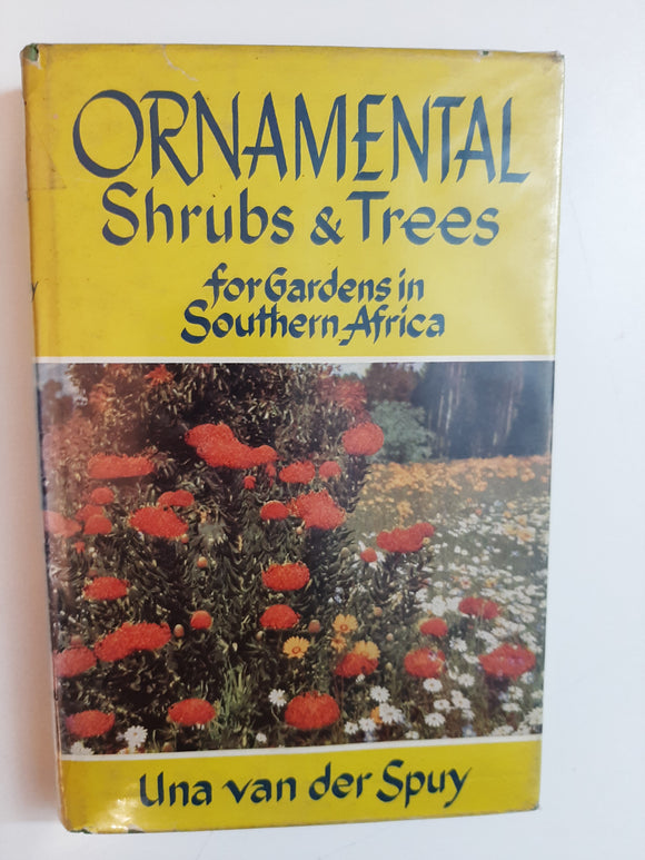 Ornamental Shrubs And Trees For Gardens In Southern Africa By Una Van Der Spuy