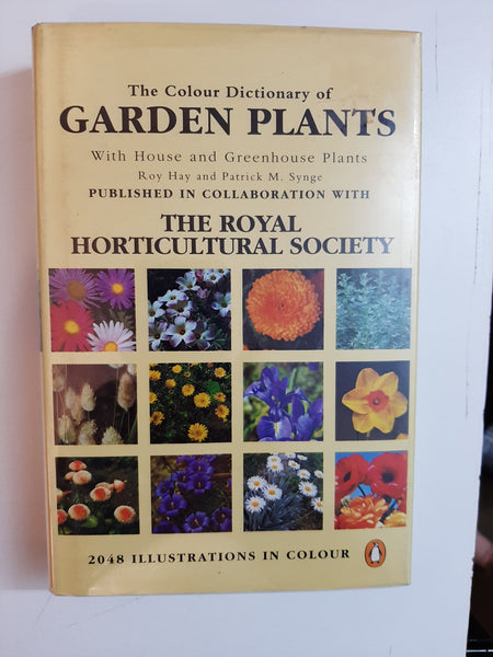 The Colour Dictionary of Garden Plants With House And Greenhouse Plants By Roy Hay & Patrick M. Synge