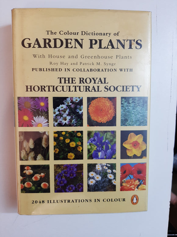 The Colour Dictionary of Garden Plants With House And Greenhouse Plants By Roy Hay & Patrick M. Synge