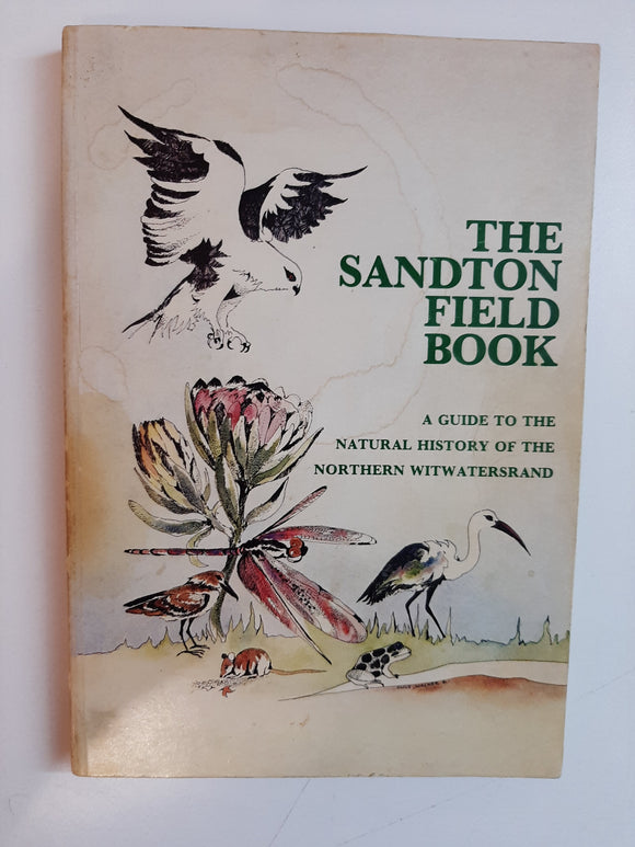 The Sandton field Book: A Guide To The Natural History Of The Northern Witwatersrand By Vincent Carruthers