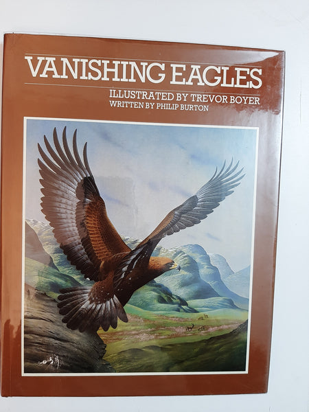 Vanishing Eagles By Trevor Boyer & Philip Burton
